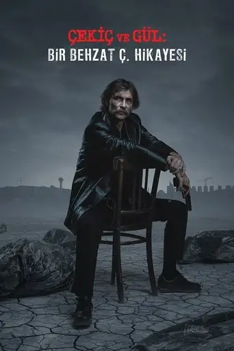 Çekiç ve Gül: Bir Behzat Ç. Hikayesi posteri