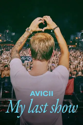 Avicii - Son Konserim posteri